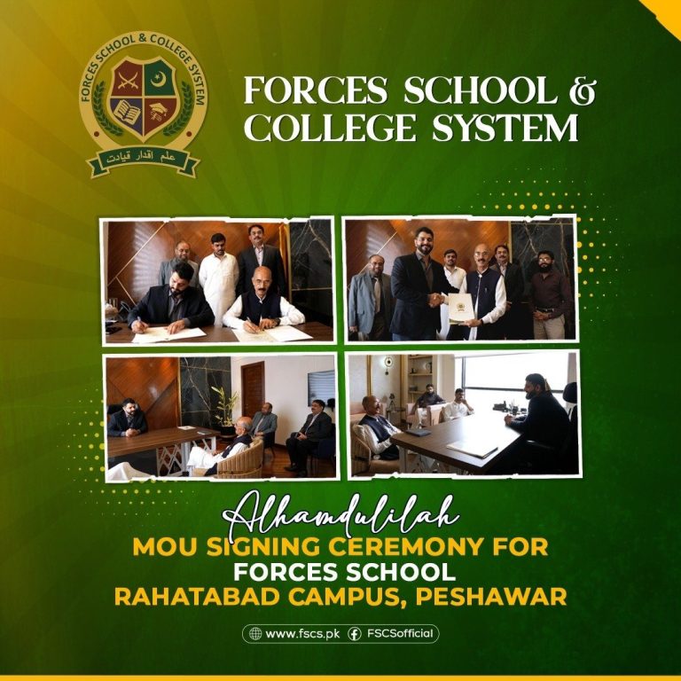Alhamdulillah – MoU Signing Ceremony for Forces School System, Rahatabad Campus , Peshawar